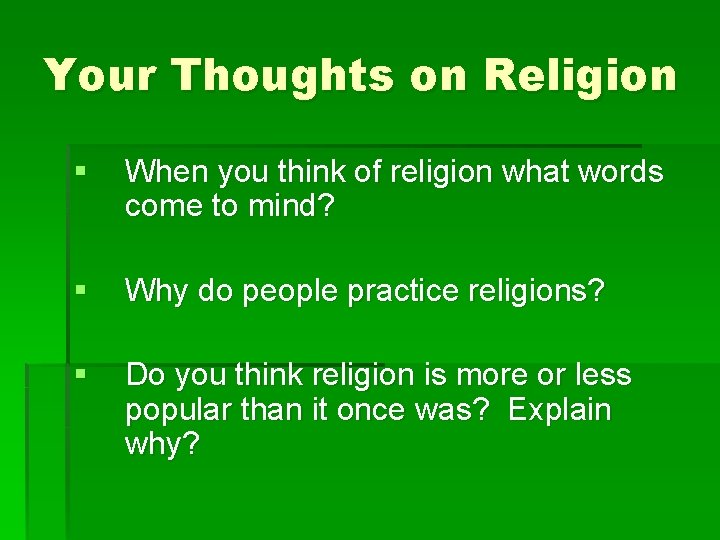 Your Thoughts on Religion § When you think of religion what words come to