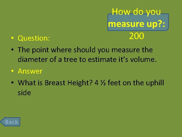 How do you measure up? : 200 • Question: • The point where should