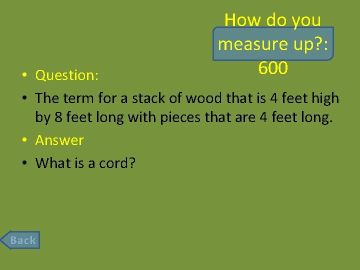 How do you measure up? : 600 • Question: • The term for a