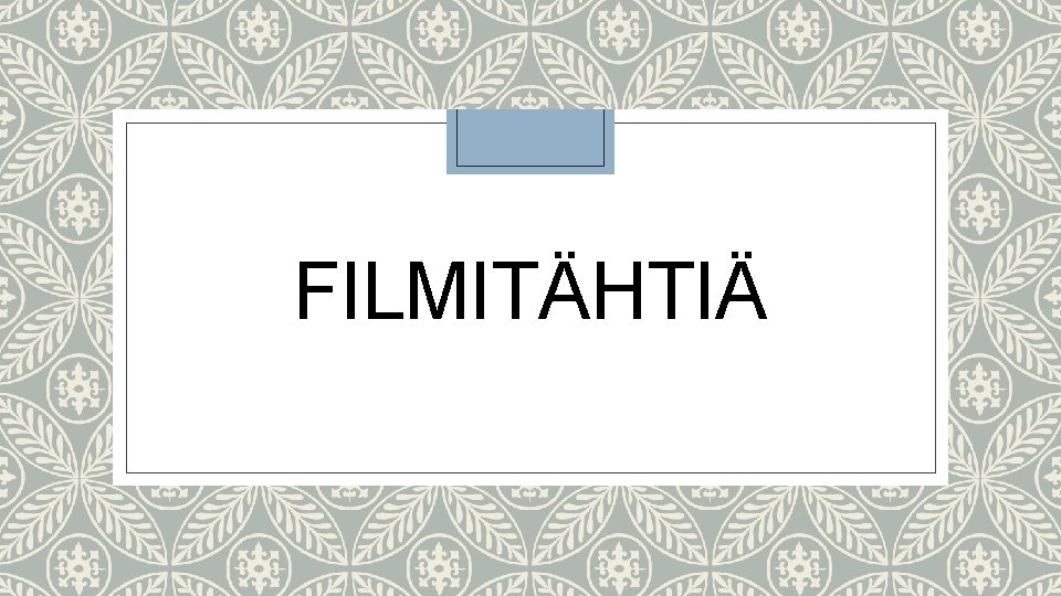 FILMITÄHTIÄ 