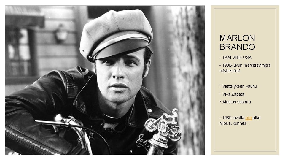 MARLON BRANDO - 1924 -2004 USA - 1900 -luvun merkittävimpiä näyttelijöitä * Viettelyksen vaunu