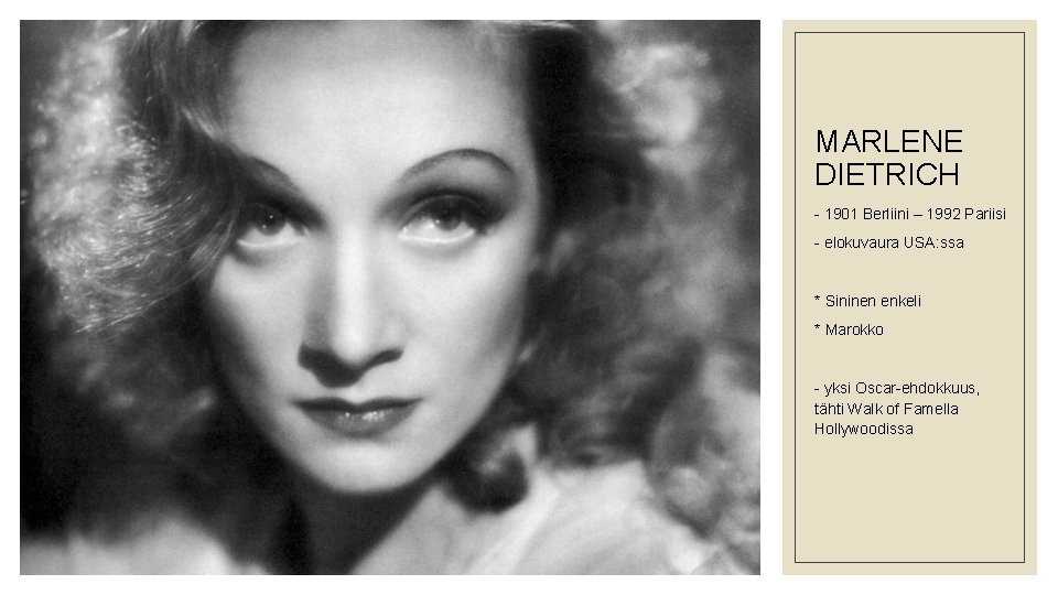 MARLENE DIETRICH - 1901 Berliini – 1992 Pariisi - elokuvaura USA: ssa * Sininen
