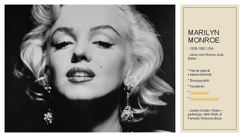 MARILYN MONROE - 1926 -1962 USA - oikea nimi Norma Jean Baker * Herrat