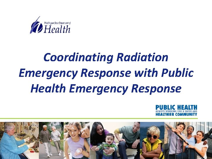 Coordinating Radiation Emergency Response with Public Health Emergency Response 