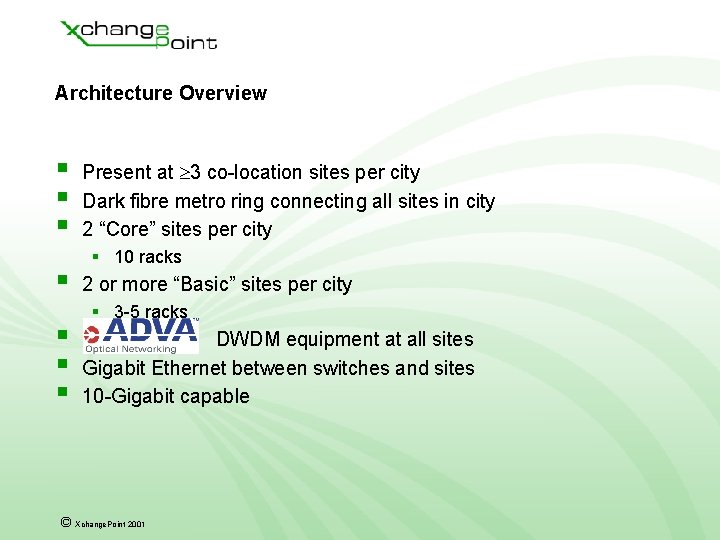 Architecture Overview § § § § Present at 3 co-location sites per city Dark Architecture Overview § § § § Present at 3 co-location sites per city Dark