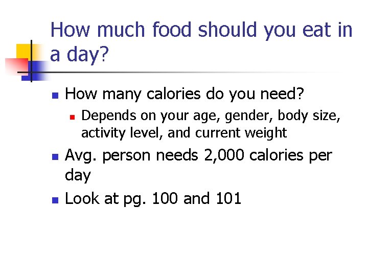 How much food should you eat in a day? n How many calories do