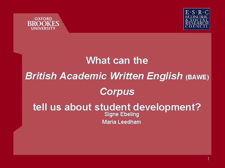 What can the British Academic Written English (BAWE) Corpus tell us about student development?