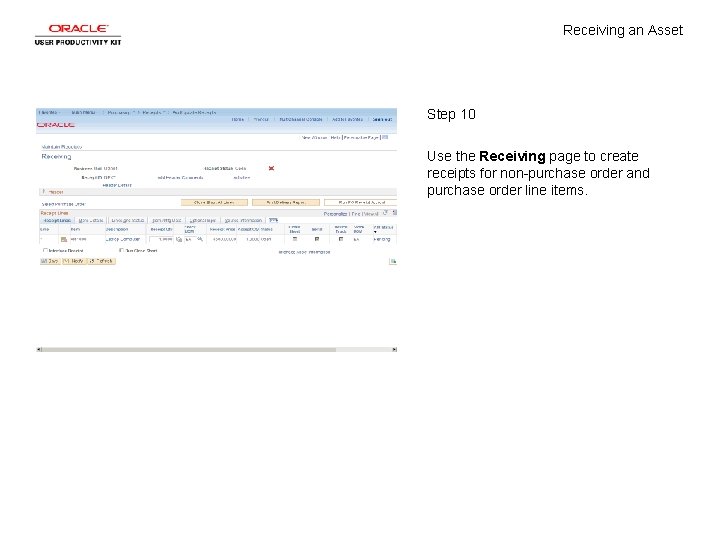 Receiving an Asset Step 10 Use the Receiving page to create receipts for non-purchase