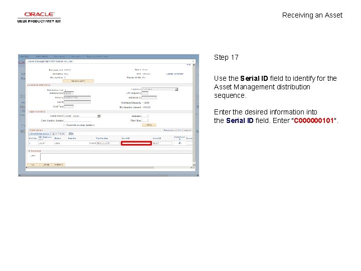 Receiving an Asset Step 17 Use the Serial ID field to identify for the