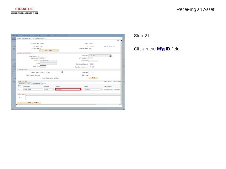 Receiving an Asset Step 21 Click in the Mfg ID field. 