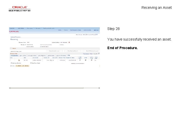 Receiving an Asset Step 28 You have successfully received an asset. End of Procedure.