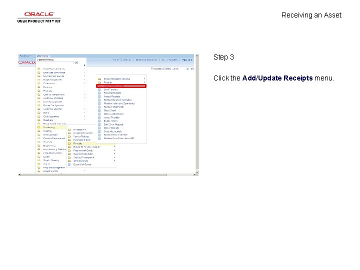 Receiving an Asset Step 3 Click the Add/Update Receipts menu. 