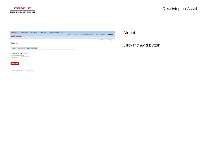 Receiving an Asset Step 4 Click the Add button. 