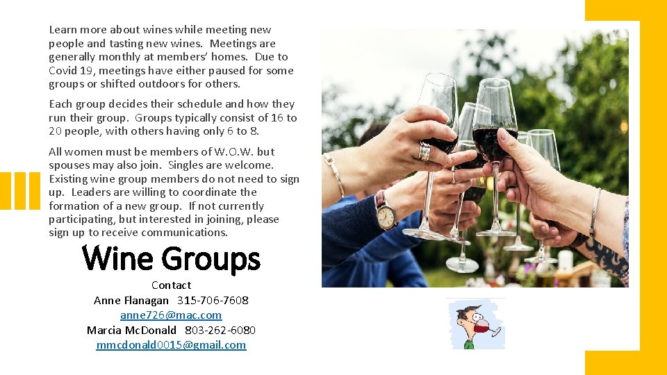 Learn more about wines while meeting new people and tasting new wines. Meetings are