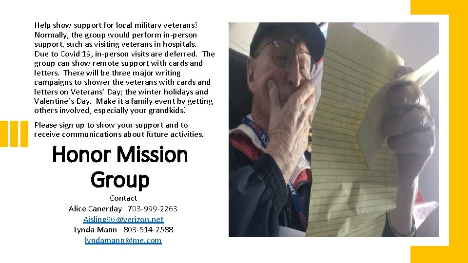 Help show support for local military veterans! Normally, the group would perform in-person support,