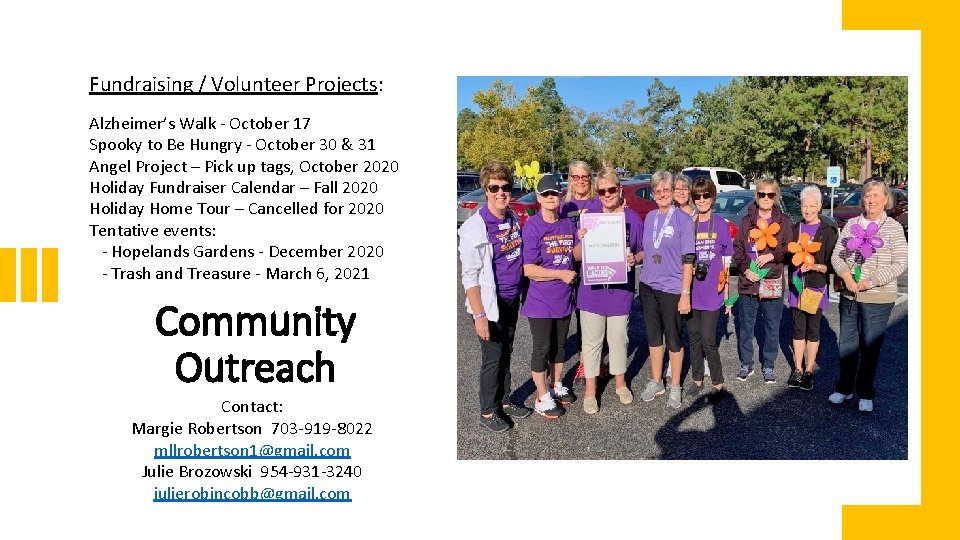 Fundraising / Volunteer Projects: Alzheimer’s Walk - October 17 Spooky to Be Hungry -