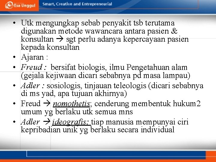  • Utk mengungkap sebab penyakit tsb terutama digunakan metode wawancara antara pasien &