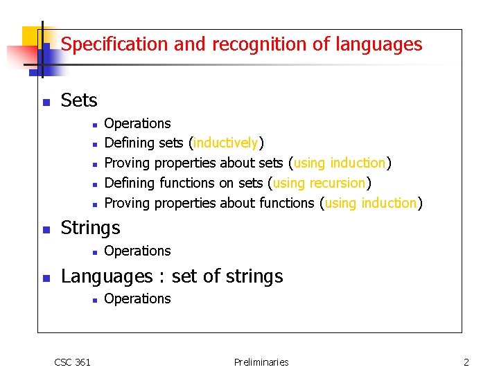 n Specification and recognition of languages n Sets n n n Strings n n
