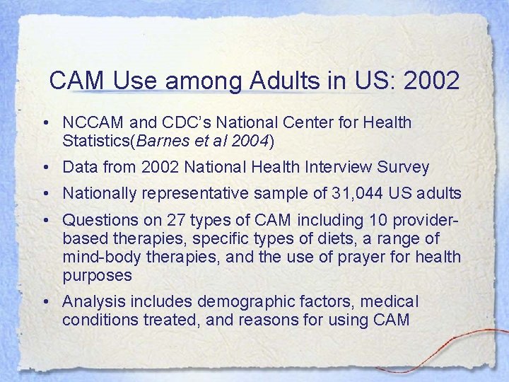 CAM Use among Adults in US: 2002 • NCCAM and CDC’s National Center for CAM Use among Adults in US: 2002 • NCCAM and CDC’s National Center for