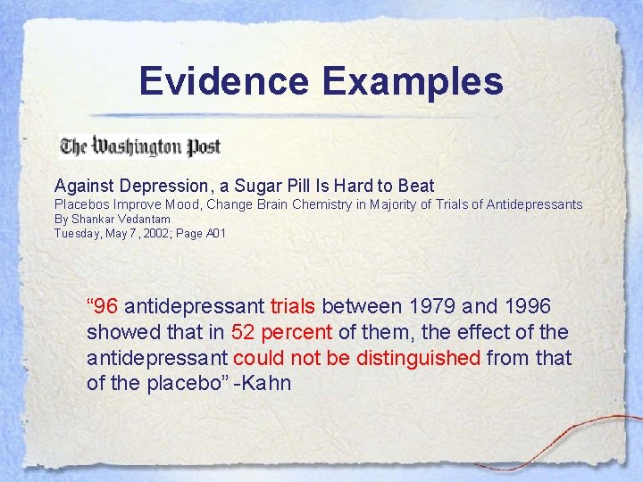 Evidence Examples Against Depression, a Sugar Pill Is Hard to Beat Placebos Improve Mood,