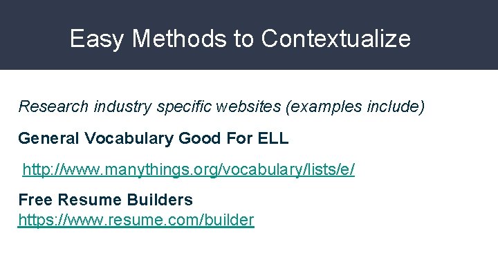 Easy Methods to Contextualize Research industry specific websites (examples include) General Vocabulary Good For