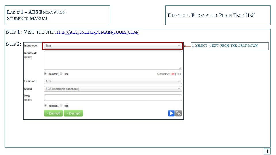 LAB # 1 – AES ENCRYPTION STUDENTS MANUAL FUNCTION: ENCRYPTING PLAIN TEXT [1/3] STEP
