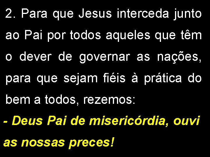 2. Para que Jesus interceda junto ao Pai por todos aqueles que têm o