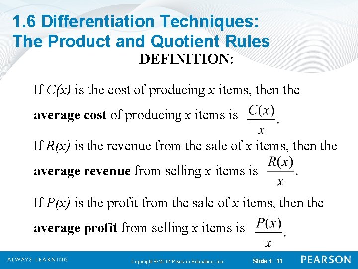 1. 6 Differentiation Techniques: The Product and Quotient Rules DEFINITION: If C(x) is the