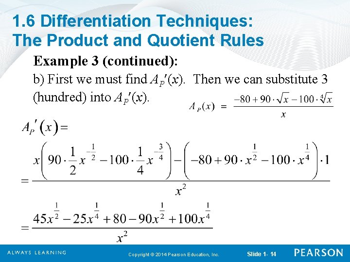 1. 6 Differentiation Techniques: The Product and Quotient Rules Example 3 (continued): b) First