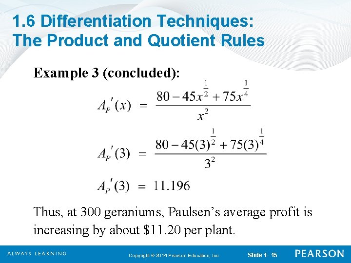 1. 6 Differentiation Techniques: The Product and Quotient Rules Example 3 (concluded): Thus, at