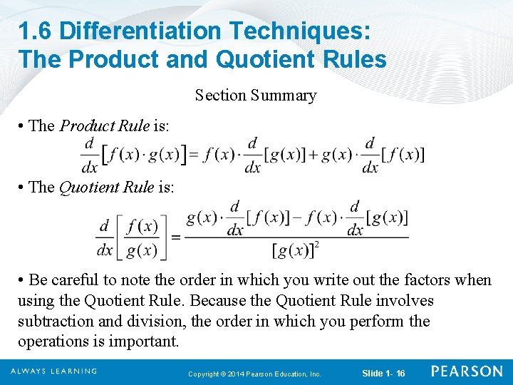 1. 6 Differentiation Techniques: The Product and Quotient Rules Section Summary • The Product