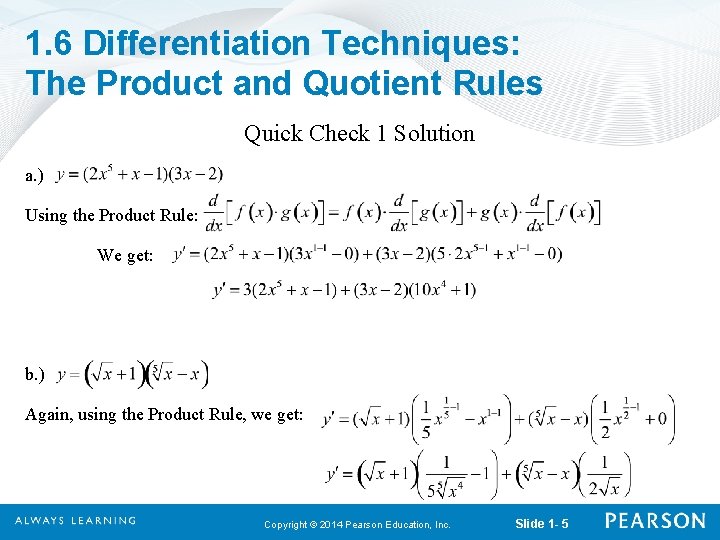 1. 6 Differentiation Techniques: The Product and Quotient Rules Quick Check 1 Solution a.