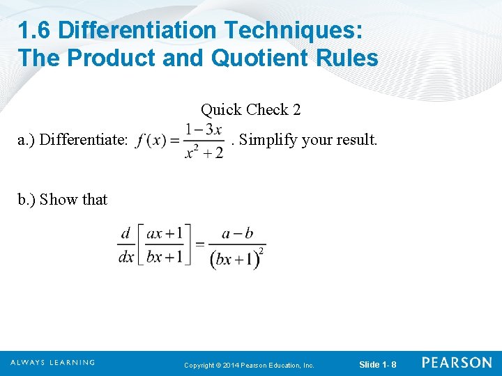 1. 6 Differentiation Techniques: The Product and Quotient Rules Quick Check 2 a. )