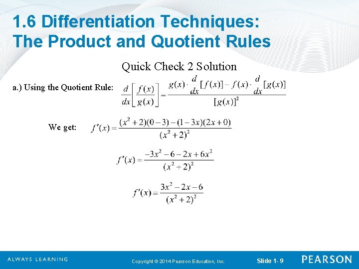 1. 6 Differentiation Techniques: The Product and Quotient Rules Quick Check 2 Solution a.