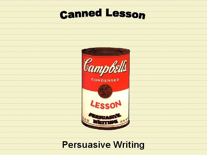 Persuasive Writing 