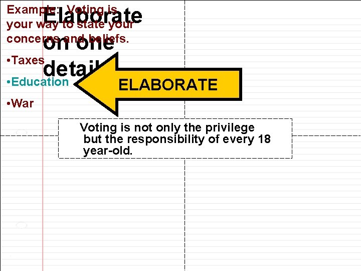 Step 3: Complete the graphic Elaborate organizer. on one • Taxes detail. • Education