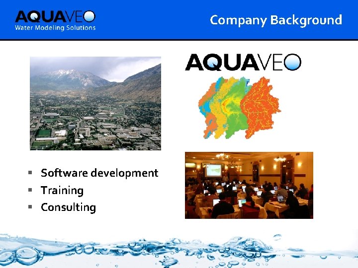 Company Background § Software development § Training § Consulting 