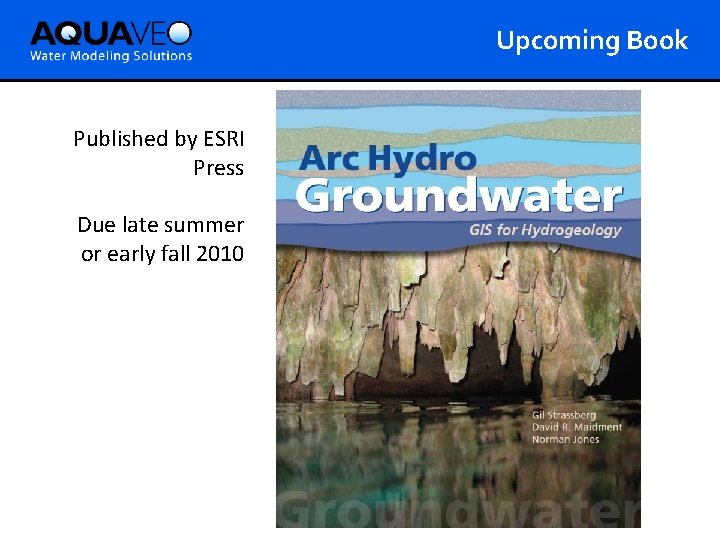 Upcoming Book Published by ESRI Press Due late summer or early fall 2010 
