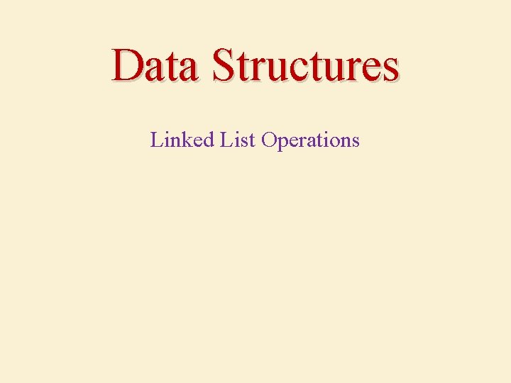 Data Structures Linked List Operations 