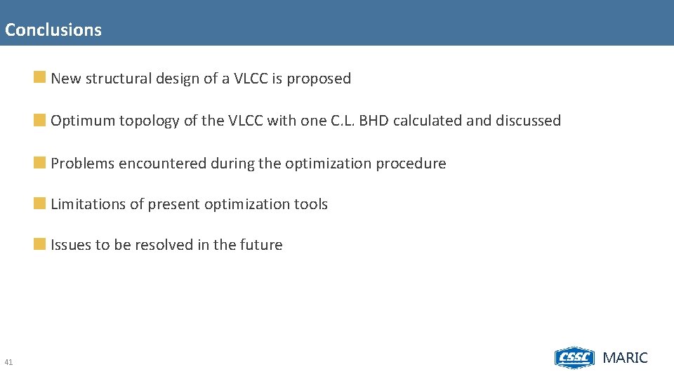 Conclusions New structural design of a VLCC is proposed Optimum topology of the VLCC