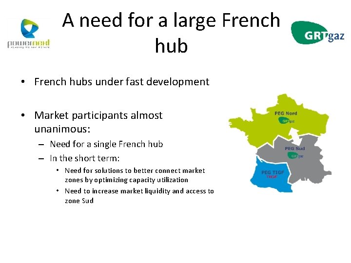 A need for a large French hub • French hubs under fast development •
