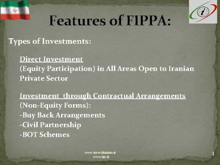 Features of FIPPA: Types of Investments: Direct Investment (Equity Participation) in All Areas Open