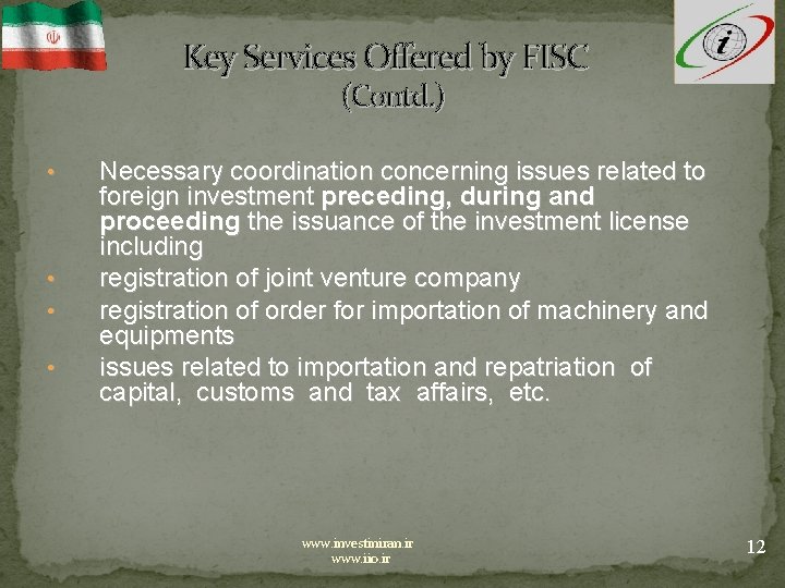 Key Services Offered by FISC (Contd. ) • • Necessary coordination concerning issues related