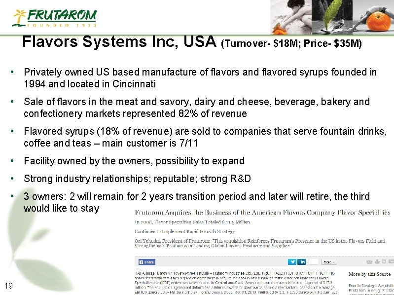 Flavors Systems Inc, USA (Turnover- $18 M; Price- $35 M) • Privately owned US