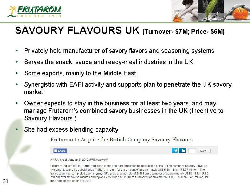SAVOURY FLAVOURS UK (Turnover- $7 M; Price- $6 M) • Privately held manufacturer of
