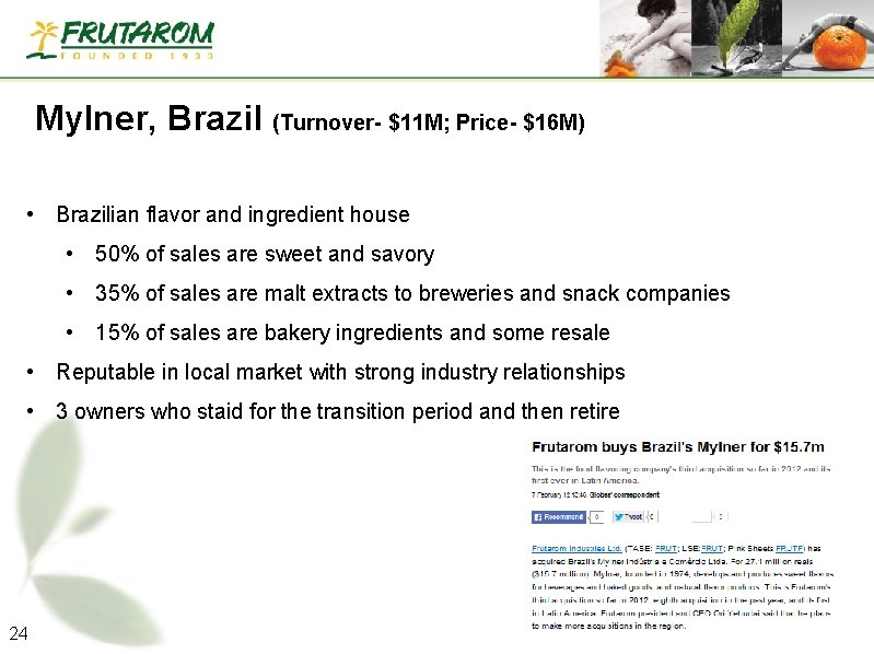 Mylner, Brazil (Turnover- $11 M; Price- $16 M) • Brazilian flavor and ingredient house