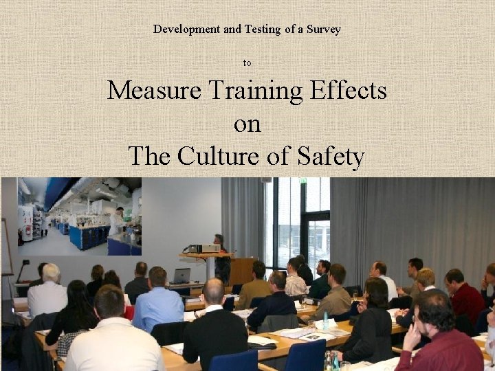 Development and Testing of a Survey Measure Training Effects on The Culture of Safety