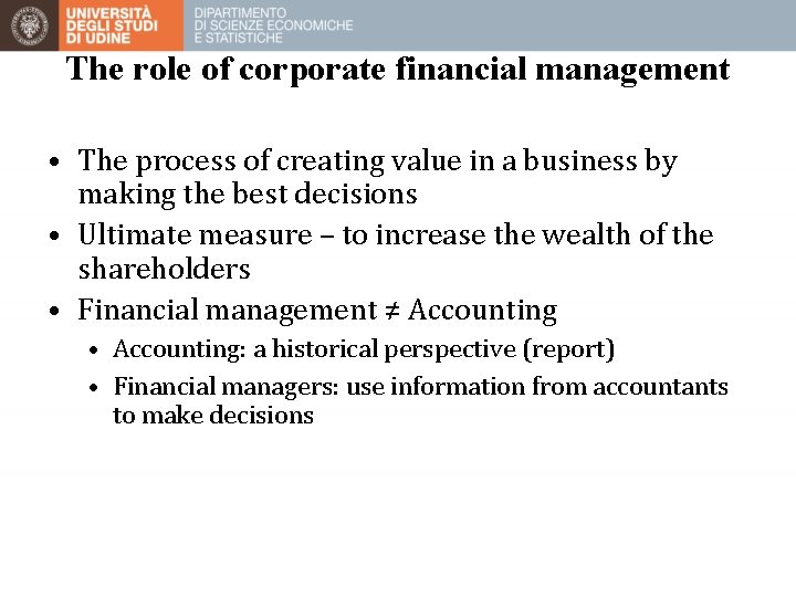 The role of corporate financial management • The process of creating value in a