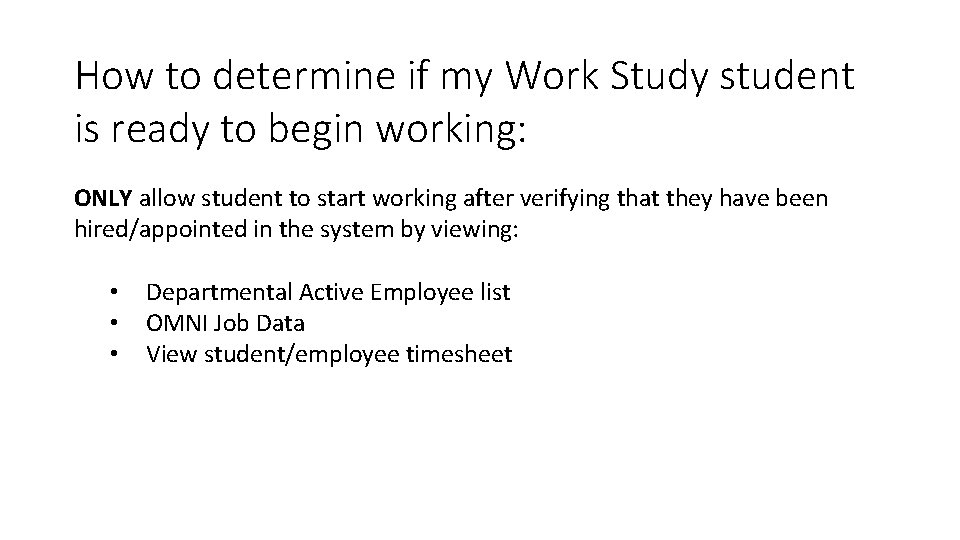 How to determine if my Work Study student is ready to begin working: ONLY