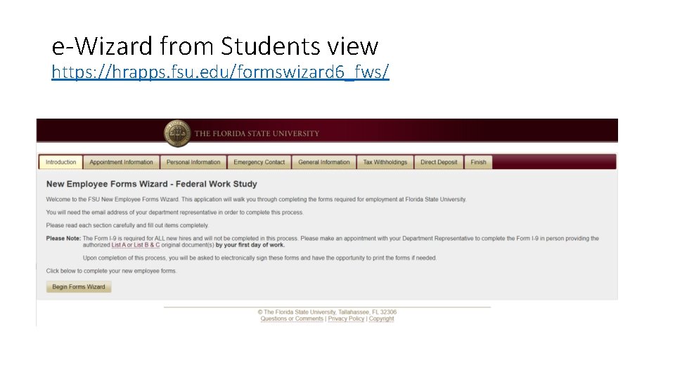 e-Wizard from Students view https: //hrapps. fsu. edu/formswizard 6_fws/ 